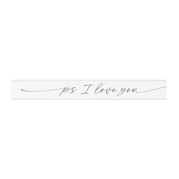 P.S. I Love You | Stick Sign