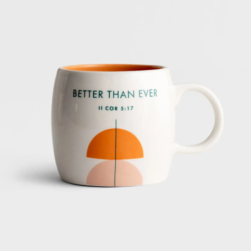 Better Than Ever | Ceramic Mug