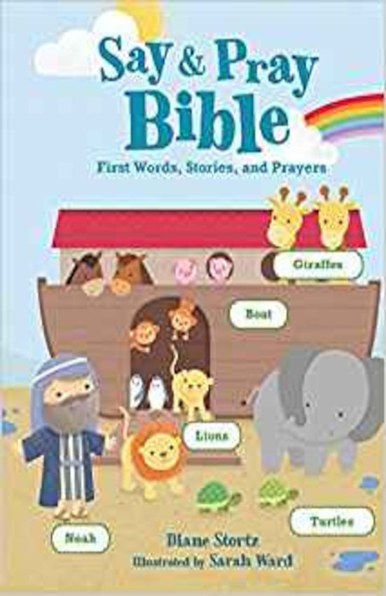 Say & Pray Bible: First Words, Stories & Prayers