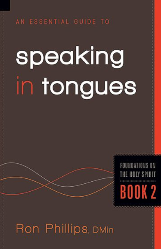 An Essential Guide to Speaking in Tongues - Foundations on the Holy Spirit