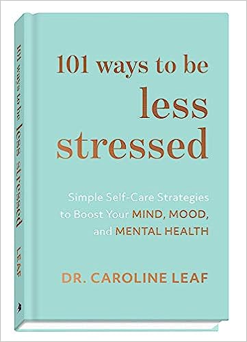 101 Ways to Be Less Stressed