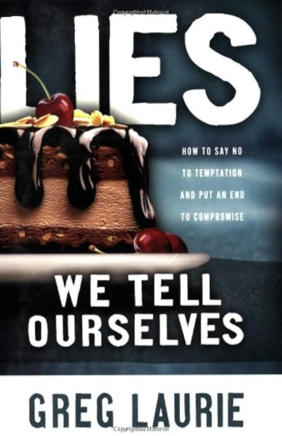 Lies We Tell Ourselves