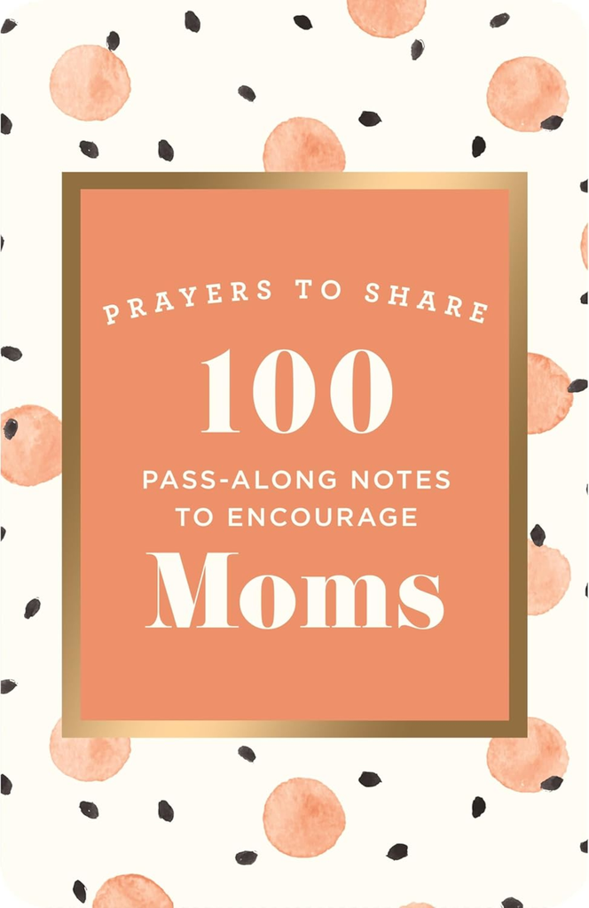 Encourage Mums | 100 Pass Along Notes