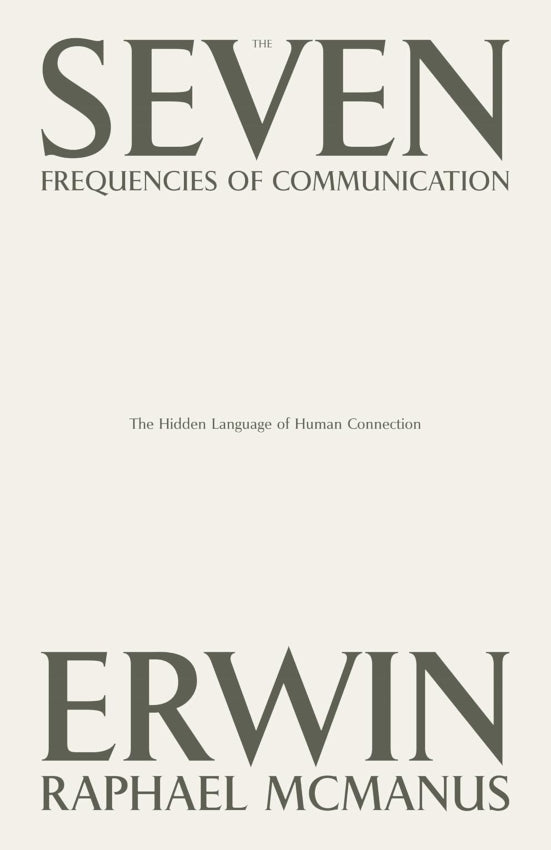 The Seven Frequencies of Communication The Hidden Language of Human Connection