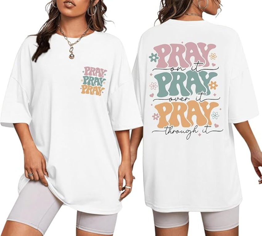Pray on it Pray over it Pray through it Christian saying T-Shirt