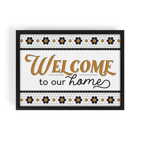 Welcome To Our Home Framed Canvas Art