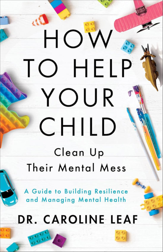 How to Help Your Child Clean Up Their Mental Mess Hardcover