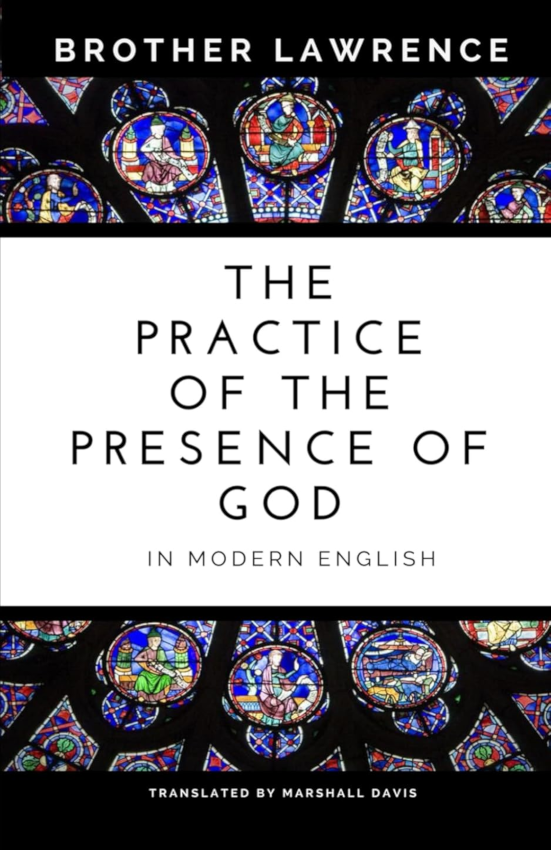 The Practice of the Presence of God In Modern English