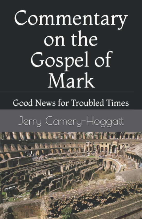 Commentary on the Gospel of Mark: Good News for Troubled Times
