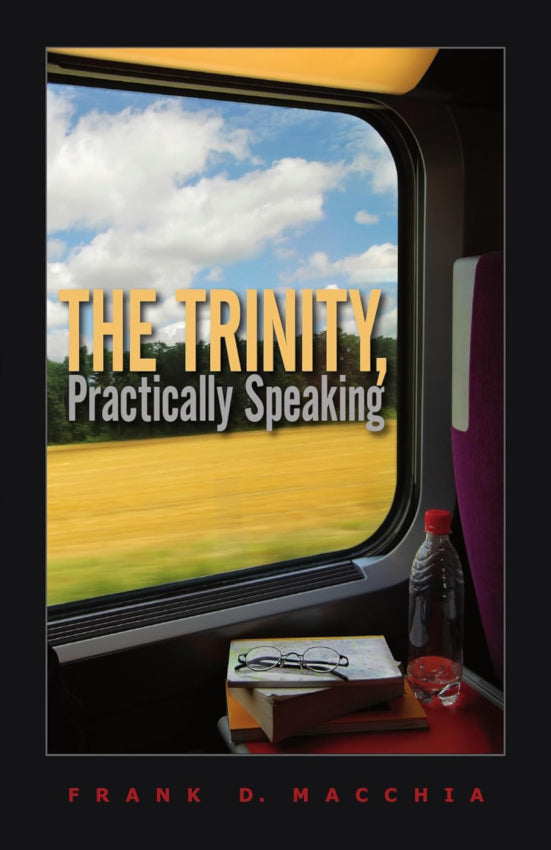 The Trinity, Practically Speaking