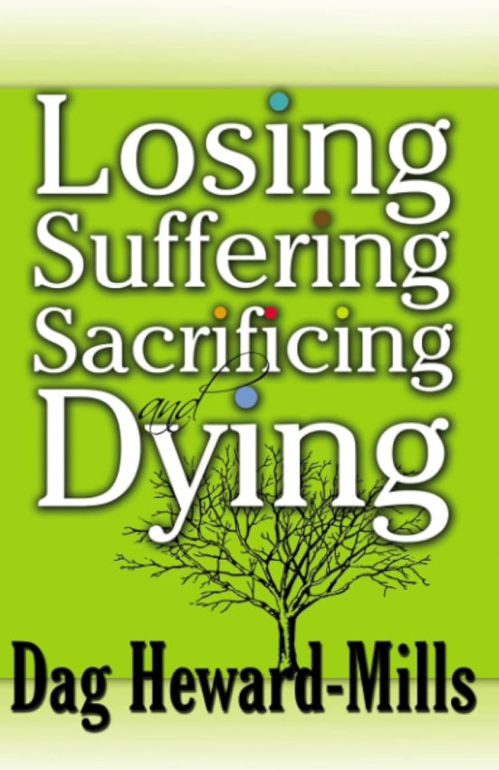 Losing, Suffering, Sacrificing and Dying