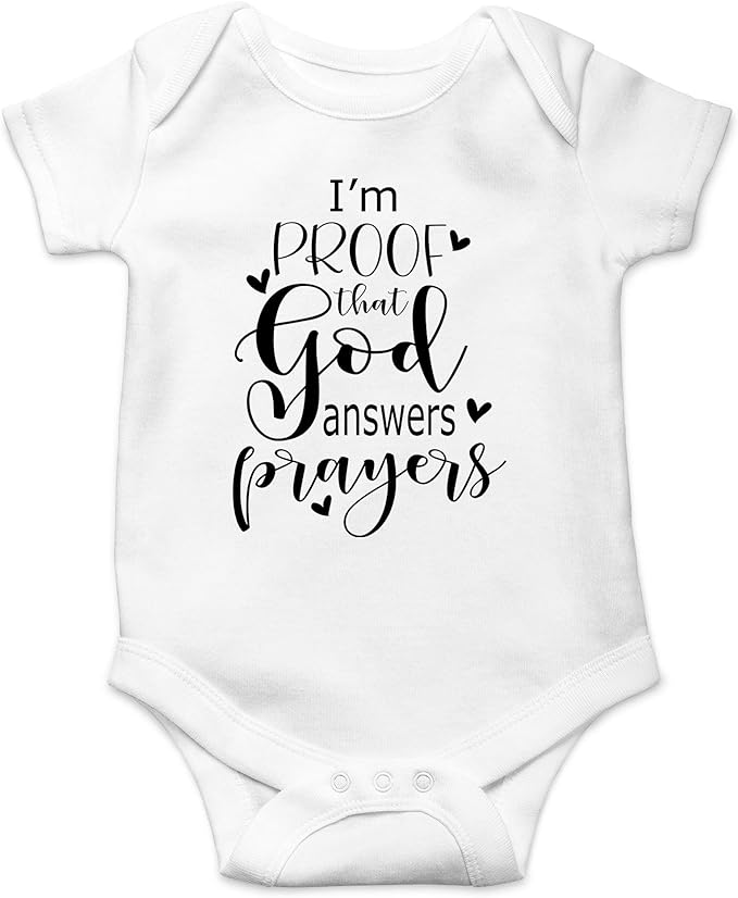 I'm Proof That God Answers Prayers 1 pc Baby Bodysuit 6 Months White