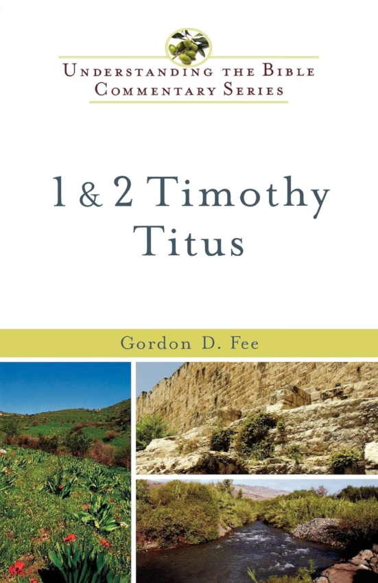 1 & 2 Timothy, Titus - Understanding the Bible Commentary Series
