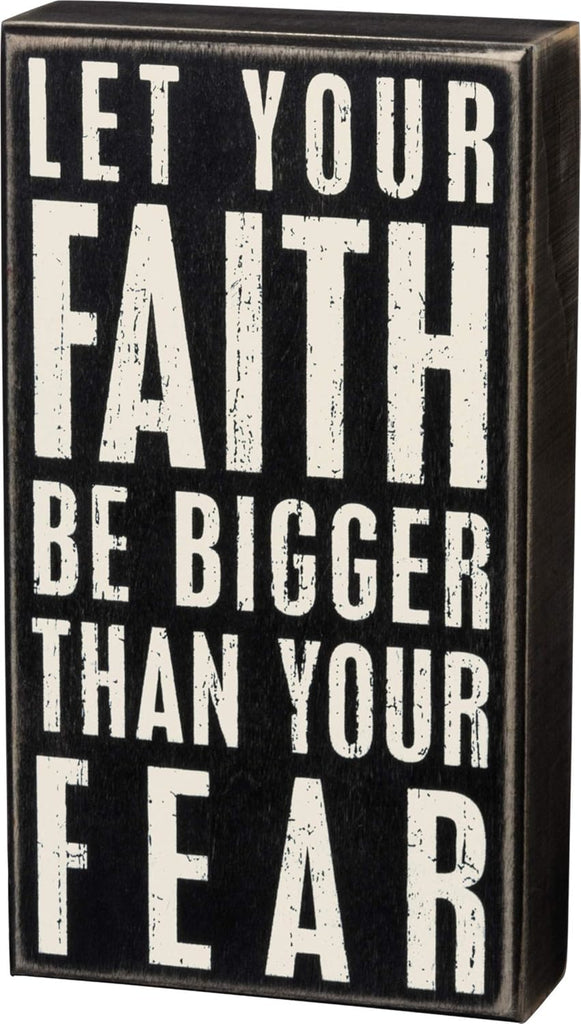Let Your Faith Be Bigger | Box Sign