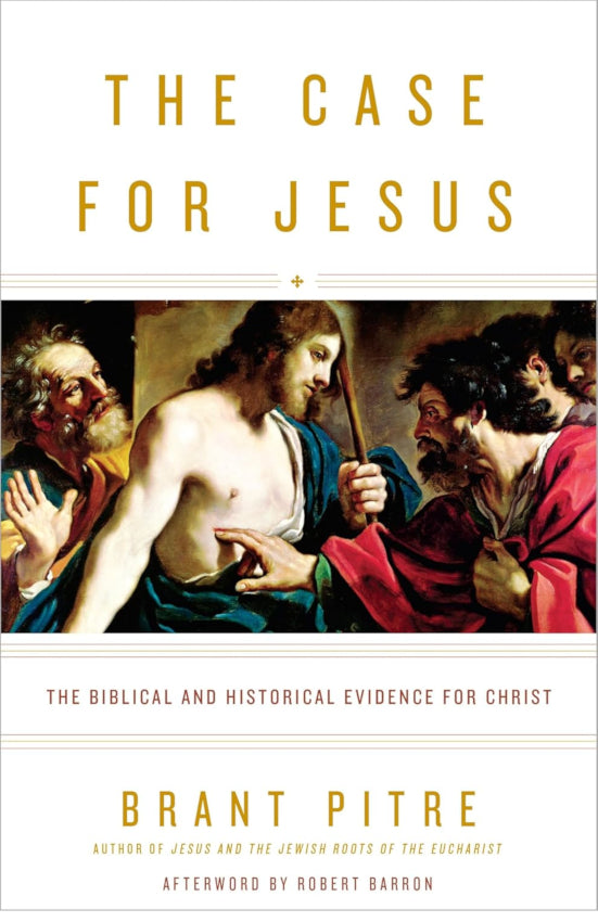 The Case for Jesus The Biblical and Historical Evidence for Christ