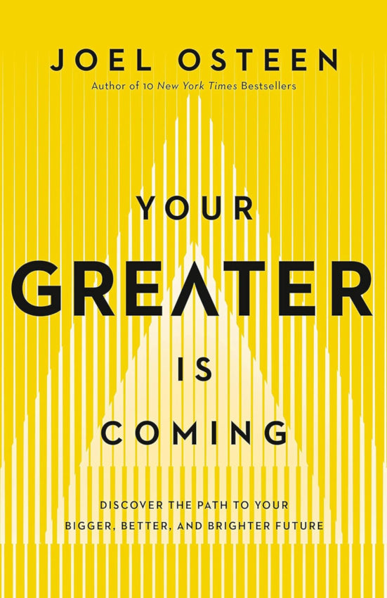 Your Greater Is Coming: Discover the Path to Your Bigger, Better, and Brighter Future