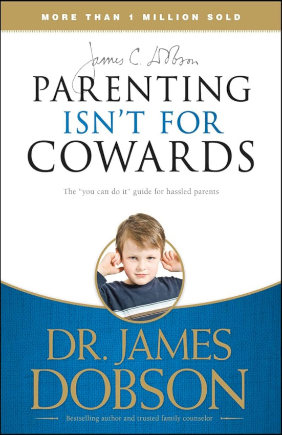 Parenting Isnt for Cowards