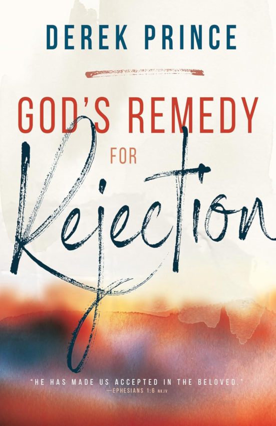 God's Remedy for Rejection Expanded