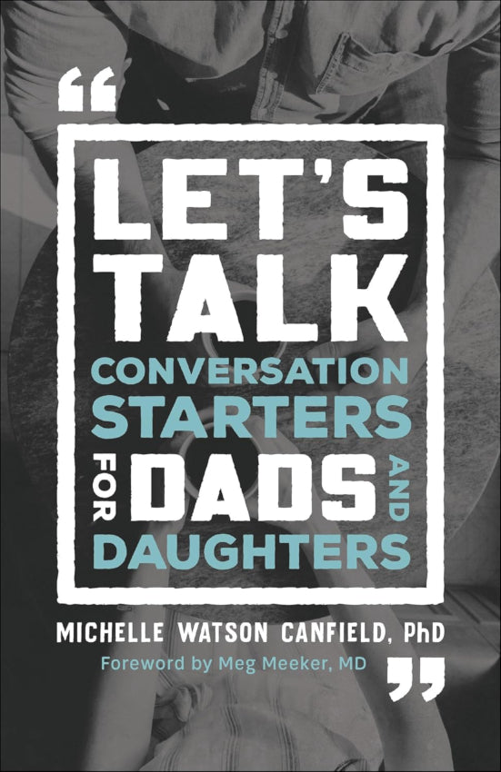 Let's Talk: Conversation Starters for Dads and Daughters