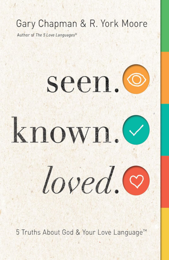 Seen, Known, Loved: 5 Truths About Your Love Language and God