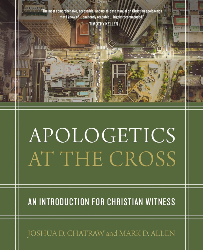 Apologetics at the Cross: An Introduction for Christian Witness