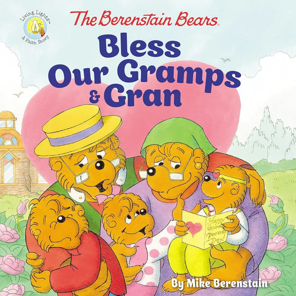 The Berenstain Bears Bless Our Gramps and Gran