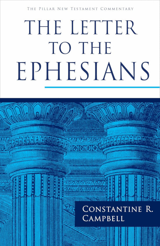 The Letter to the Ephesians - The Pillar New Testament Commentary