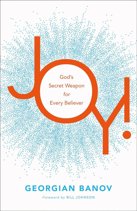 Joy! God's Secret Weapon for Every Believer