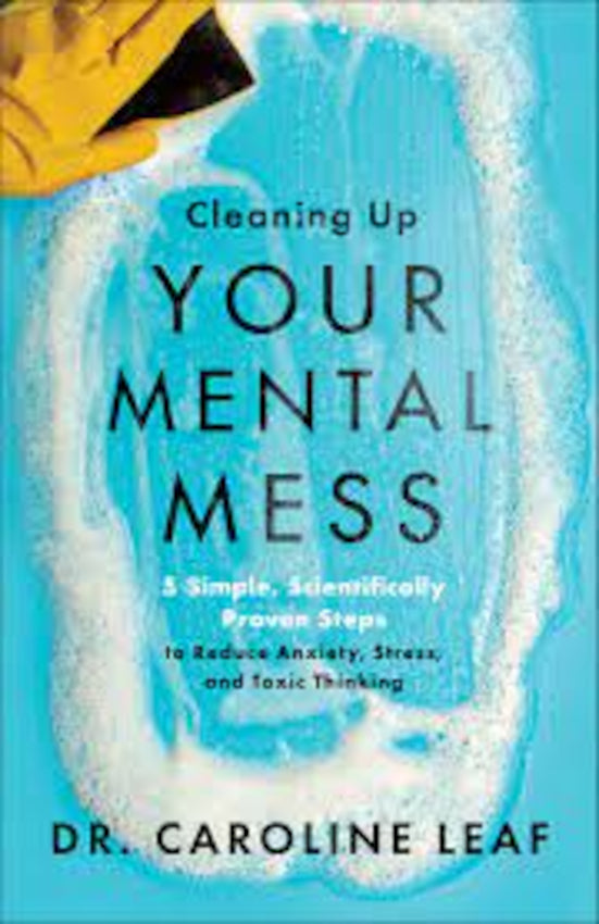 Cleaning Up Your Mental Mess