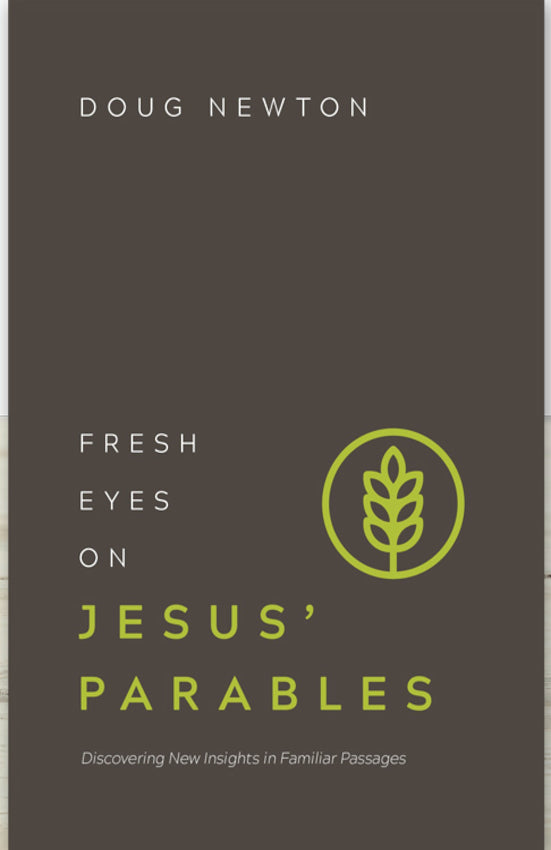Fresh Eyes on Jesus' Parables