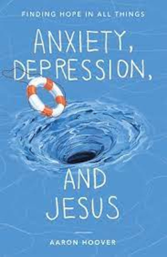 Anxiety, Depression, and Jesus