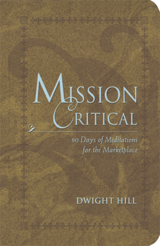 Mission Critical (Olive) 90 Days of Meditations for the Marketplace