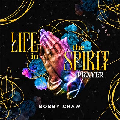 20230528 Life In The Spirit-Prayer, MP3