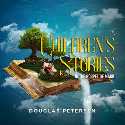 20231104 Children's Stories In The Gospel of Mark, MP3