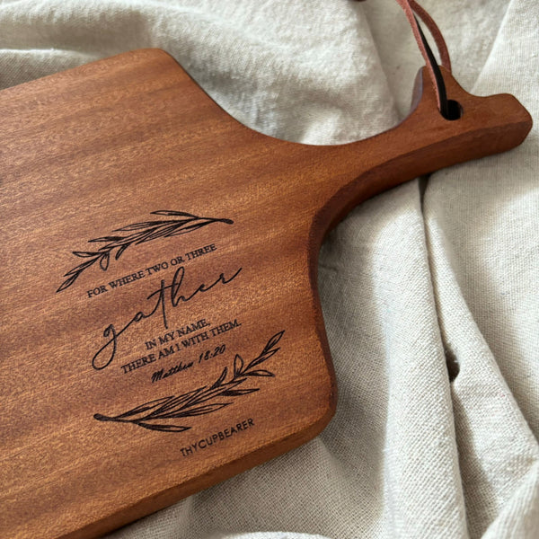 When Two Or Three Gather | Wooden Cheese Board