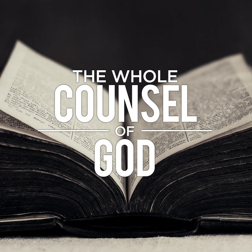 20150801 The Whole Counsel of God, MP3
