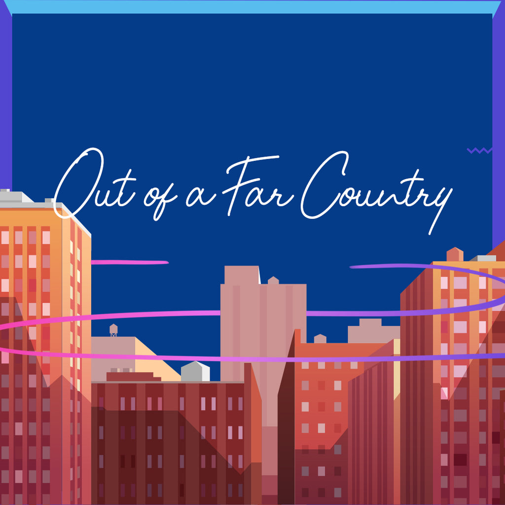 20190518 Out Of A Far Country  , MP3, English