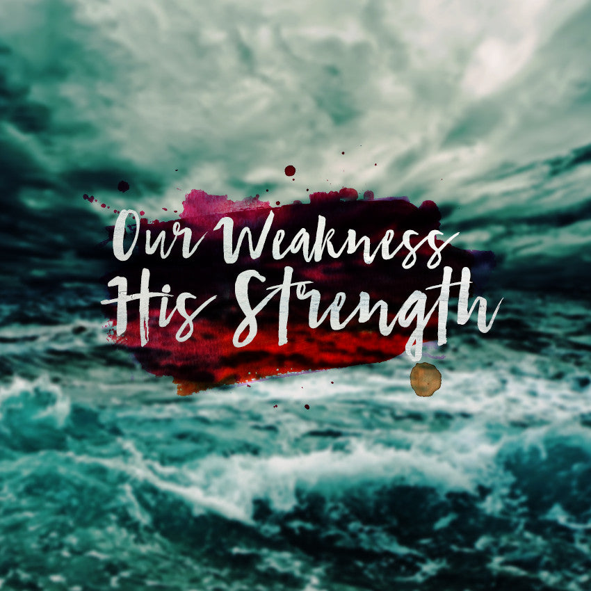 20160220 Our Weakness, His Strength, MP3, English