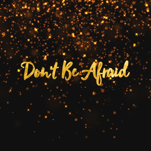 20151220 Don't Be Afraid, MP3