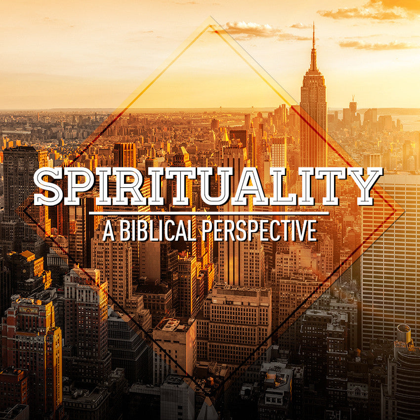 20150523 Spirituality: A Biblical Perspective Part 1, MP3, English