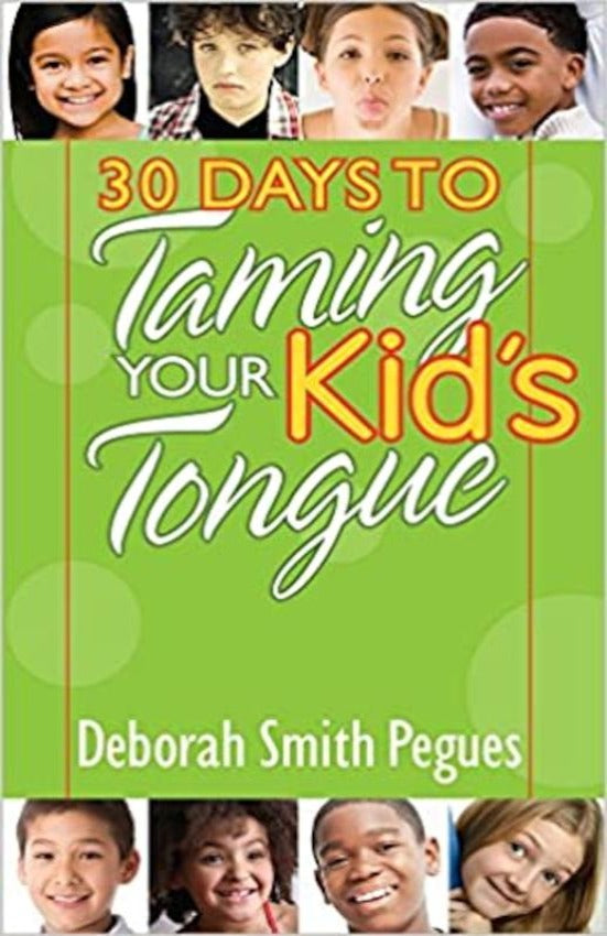 30 Days To Taming Your Kid's Tongue, Paperback