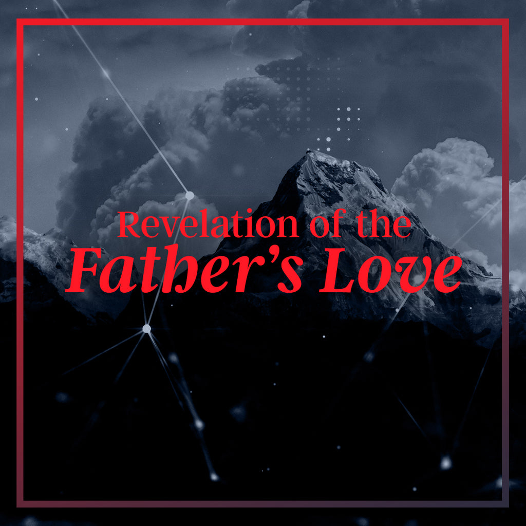 20190630 Revelation of the Father's Love, MP3, English