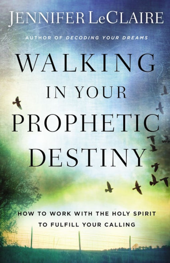 Walking in Your Prophetic Destiny