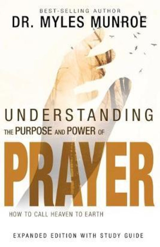 Understanding The Purpose And Power Of Prayer (Exp Ed)