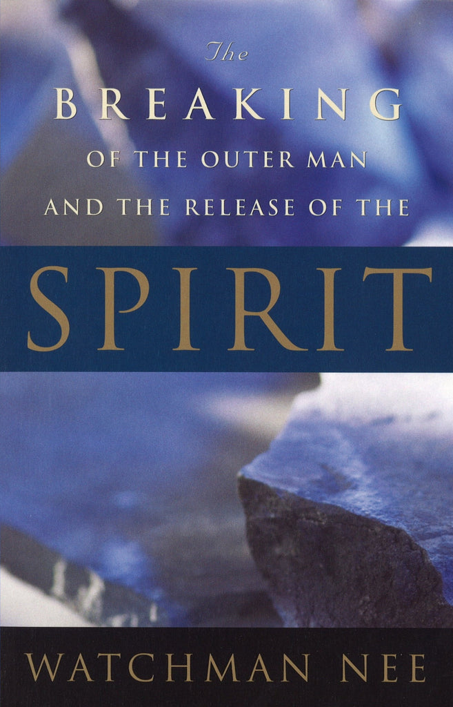 The Breaking of the Outer Man and the Release of the Spirit, Paperback