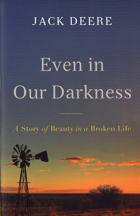 Even in Our Darkness: A Story of Beauty in a Broken Life, Paperback