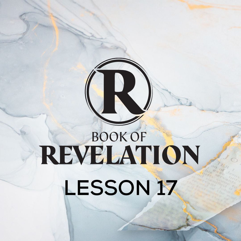 Lesson 17 The Doctrine of Predestination (Part 1) - Book Of Revelation 2020 Video Series