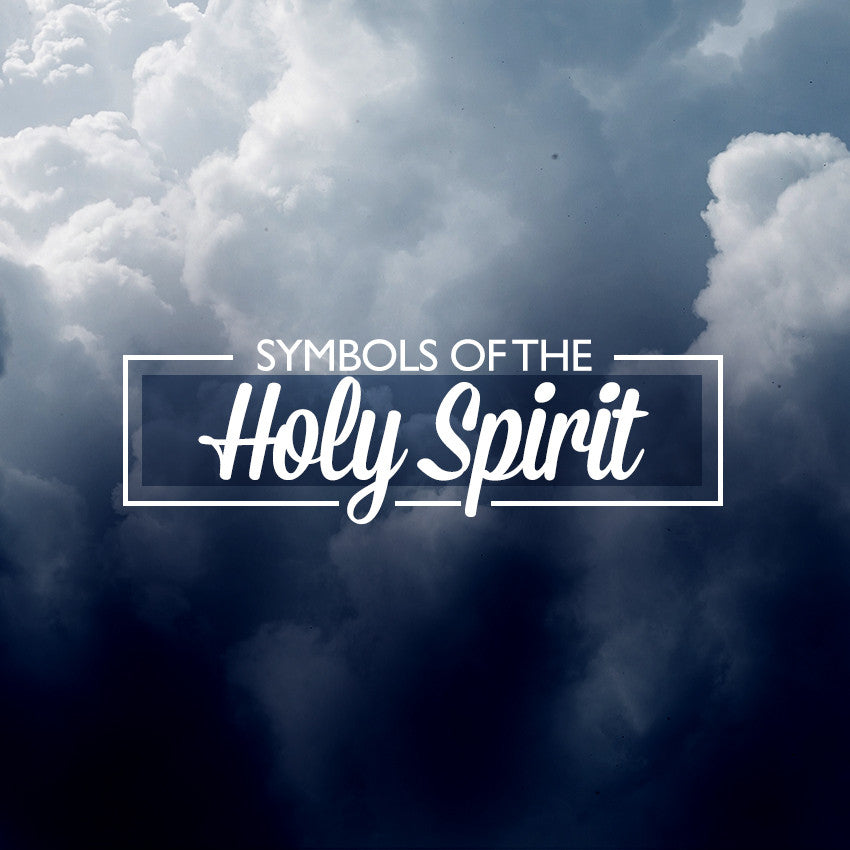 20140531 How To Fireproof Your Faith Part 6: The Symbols of The Holy Spirit, MP3