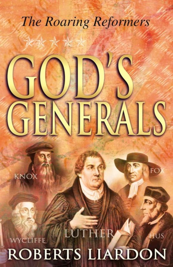 God's Generals (The Roaring Reformers), Hardcover