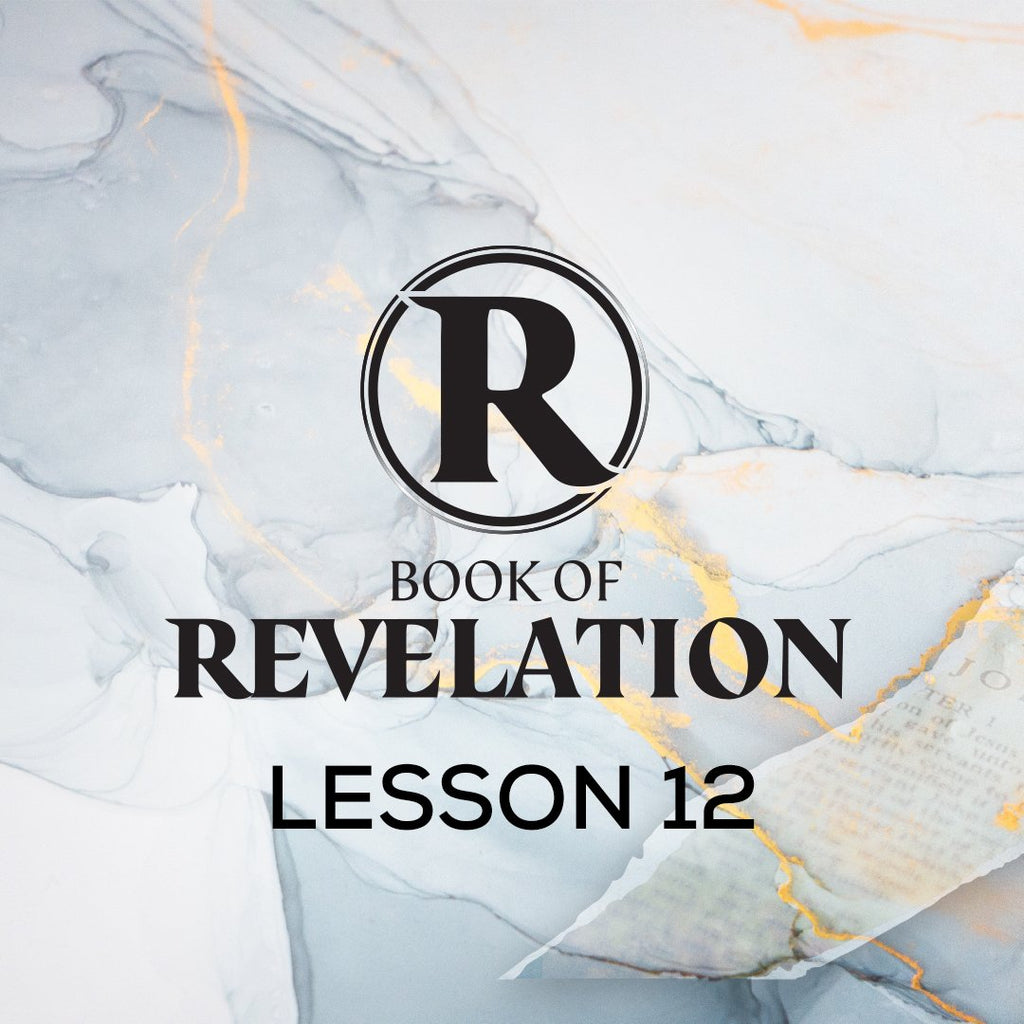 Lesson 12 The Wrath of God (Rev 8-11, 15-16) - Book Of Revelation 2020 Video Series